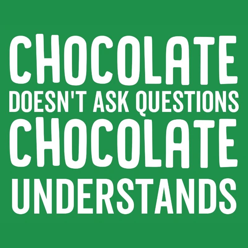 Le chocolat ne pose pas de questions chocolat