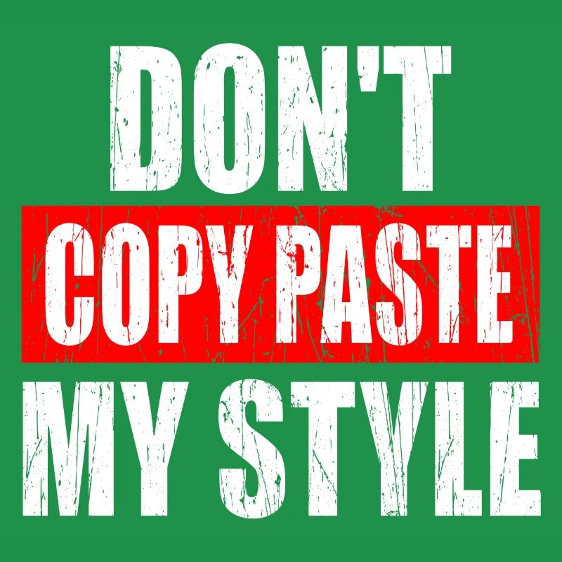 DON'T COPY MY STYLE