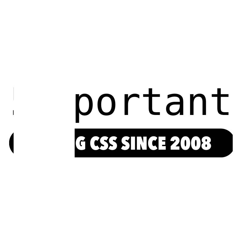 !important - fixing css since 2008