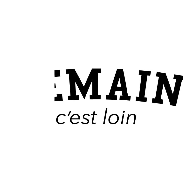 demain c'est loin