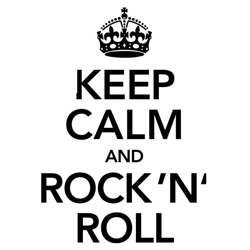 Keep Calm And Rock 'N' Roll