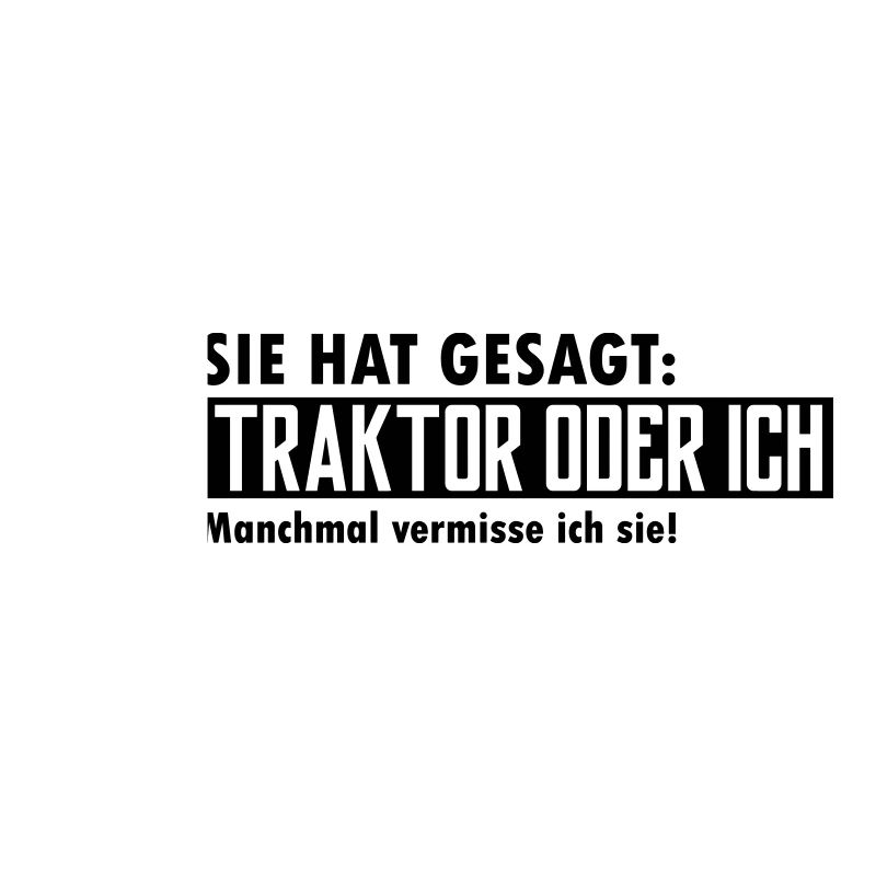 dein traktor oder ich