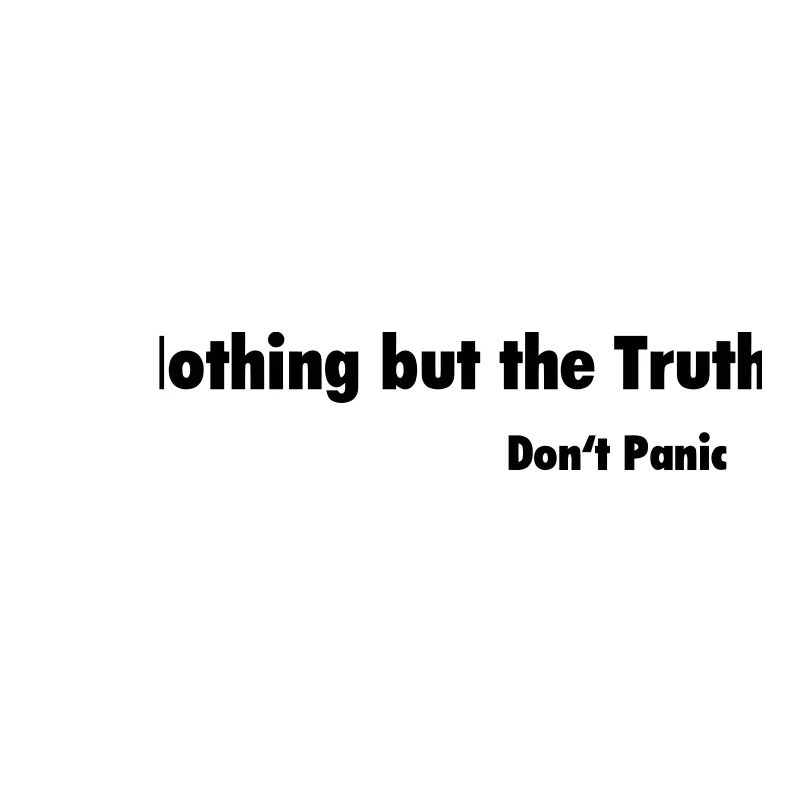 42 Nothing but the Truth / Don't Panic