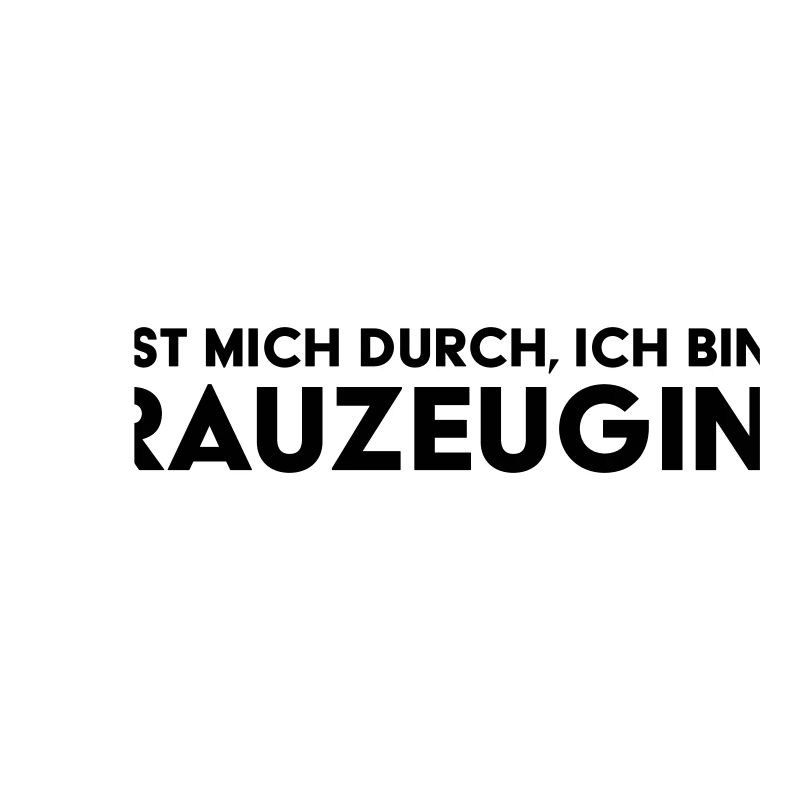 Lasst mich durch ich bin Trauzeugin Hochzeit JGA
