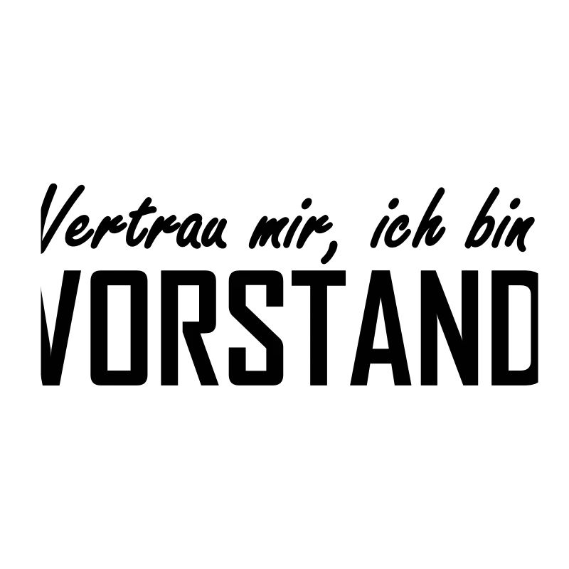 vertrau mir, ich bin vorstand