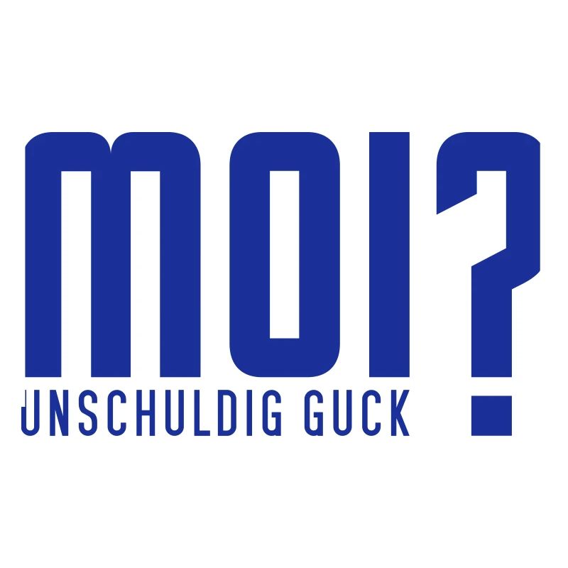 MOI? unschuldig guck
