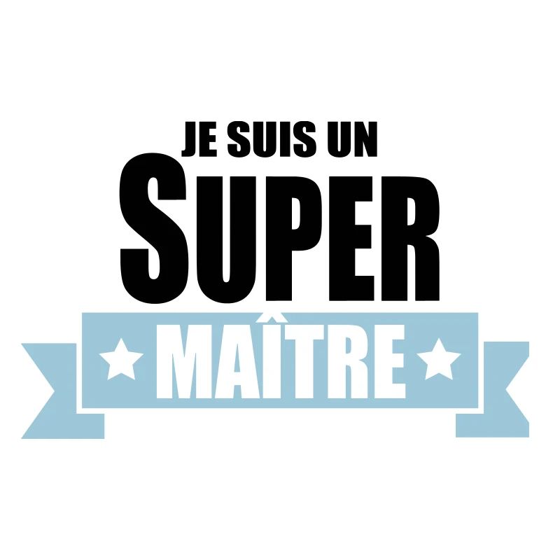 je suis un super maître