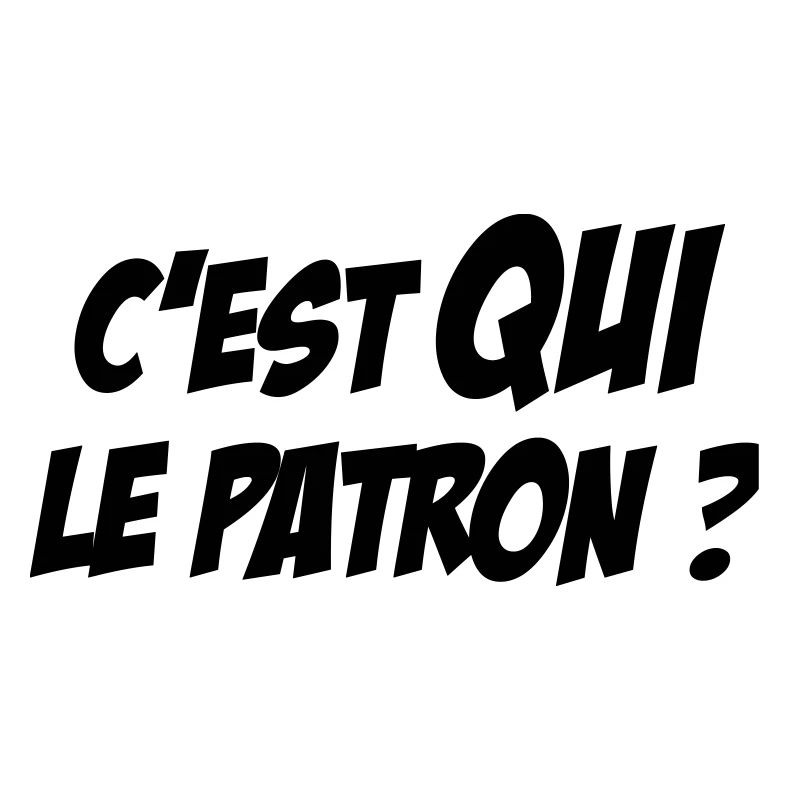 C'est QUI le Patron ?