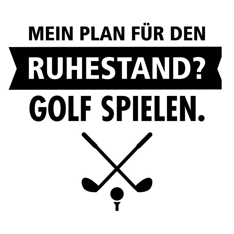Ruhestand - Golf