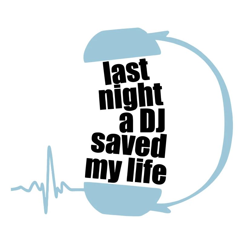 last night a dj saved my life