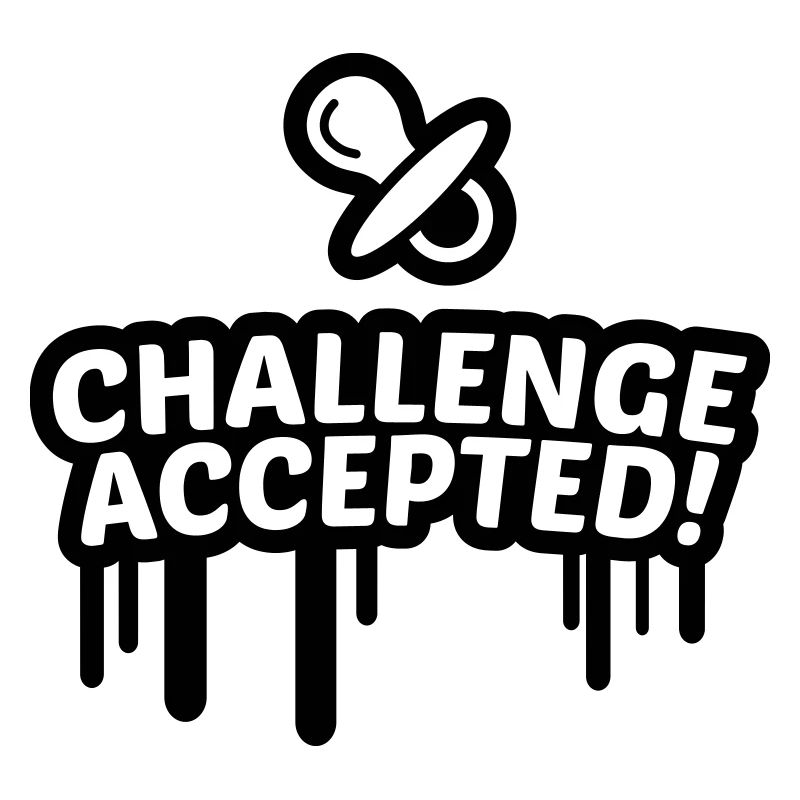 Schnuller Challenge accepted 1c