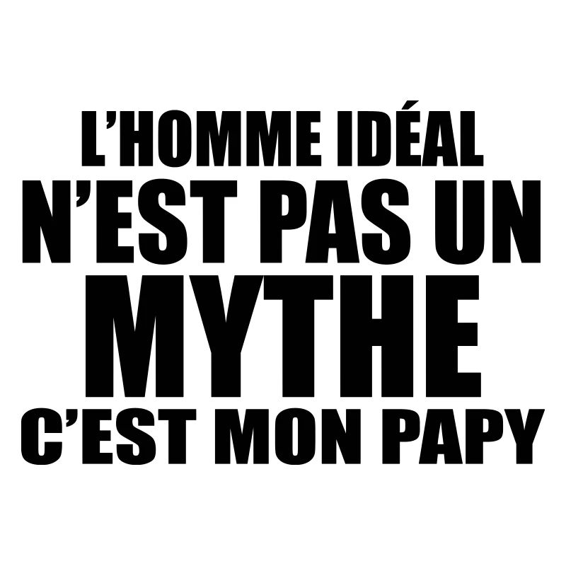 l'homme idéal n'est pas un mythe c'est mon papy