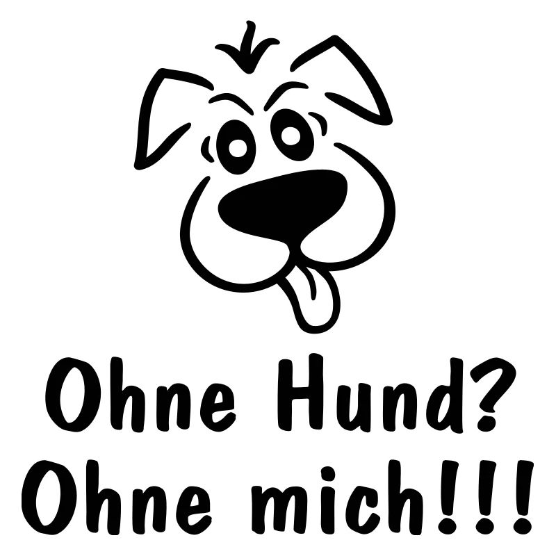 Ohne Hund? Ohne mich!