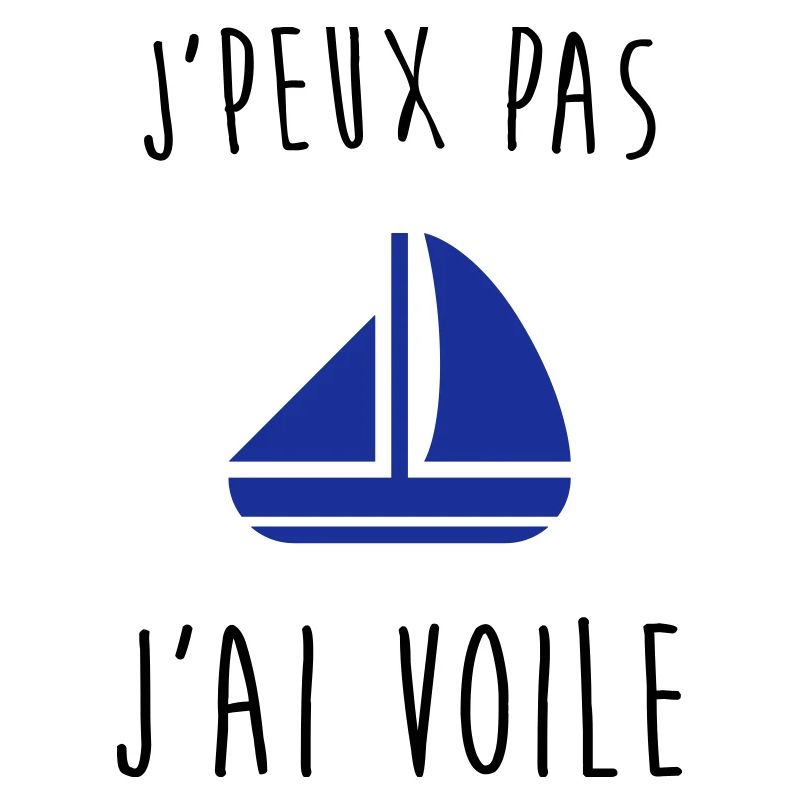 j'peux pas j'ai voile, je peux pas j'ai voile