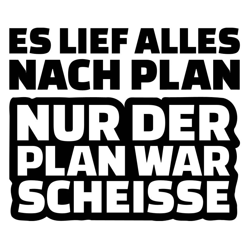 Plan Scheisse