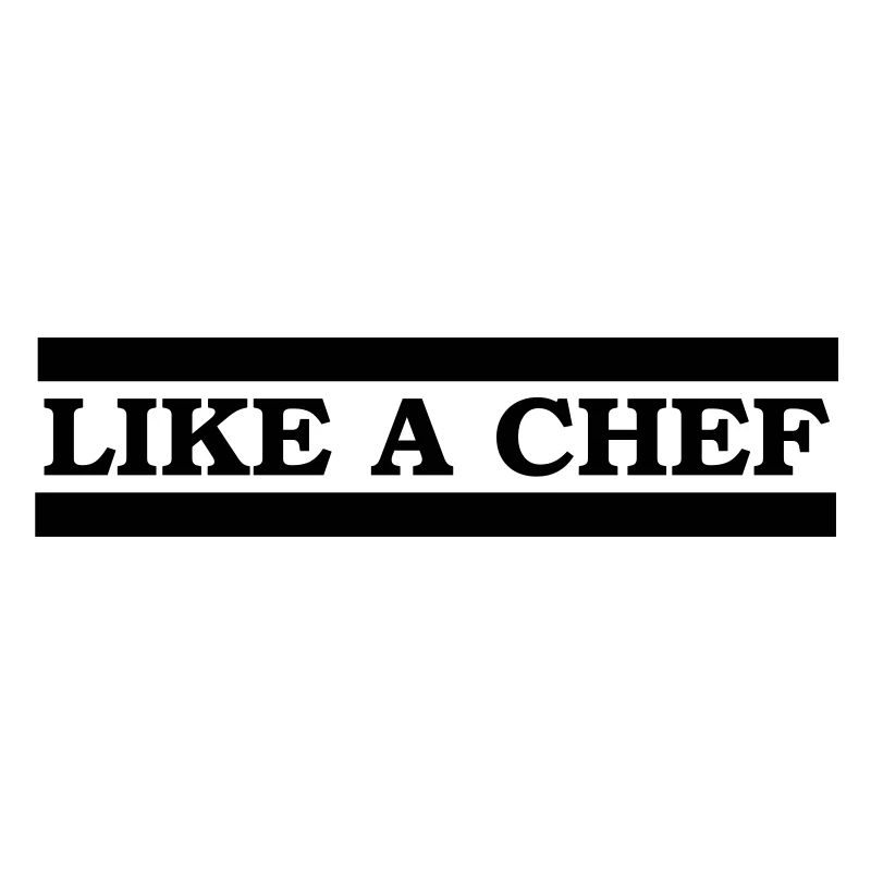 like a chef