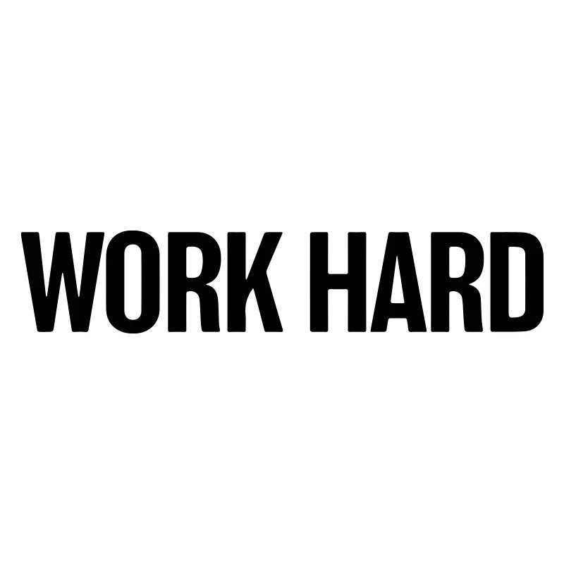 Work hard