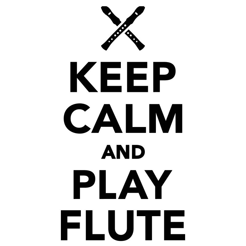 Keep calm and Play Flute