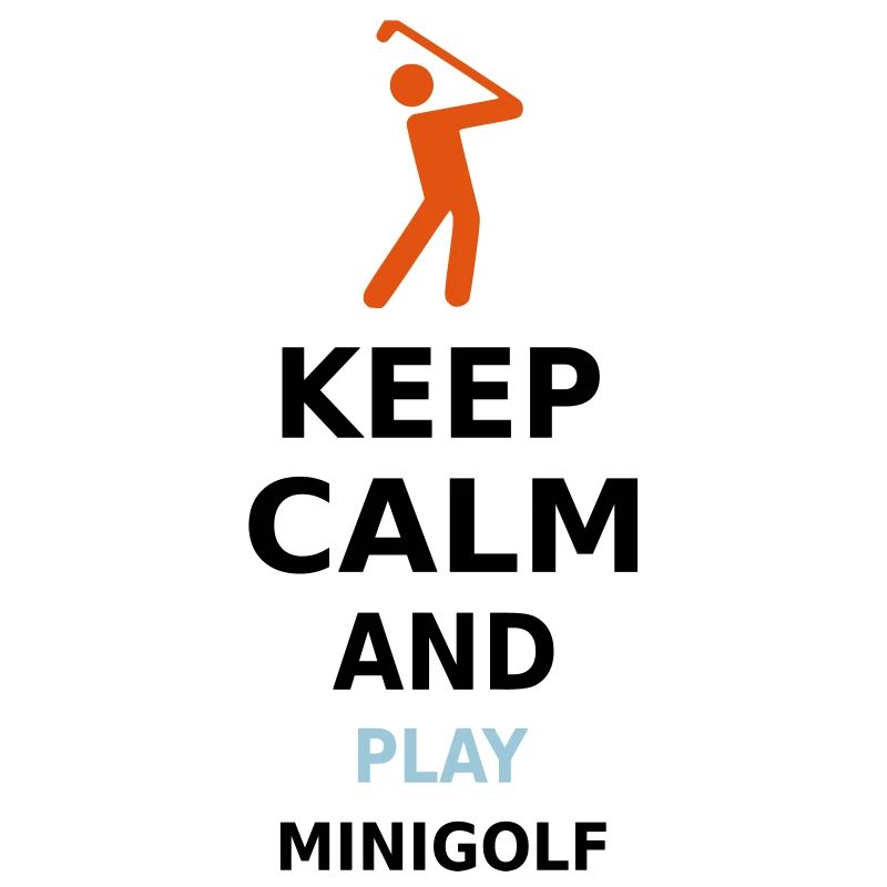 KEEP CALM AND PLAY MINIGOLF