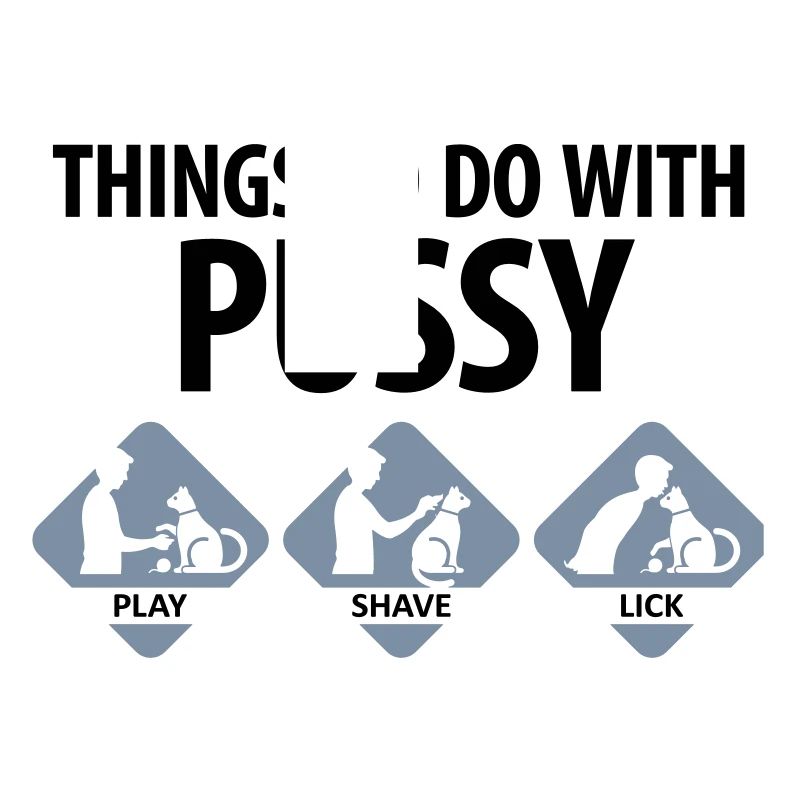 Dinge, die man mit einer Muschi machen kann.