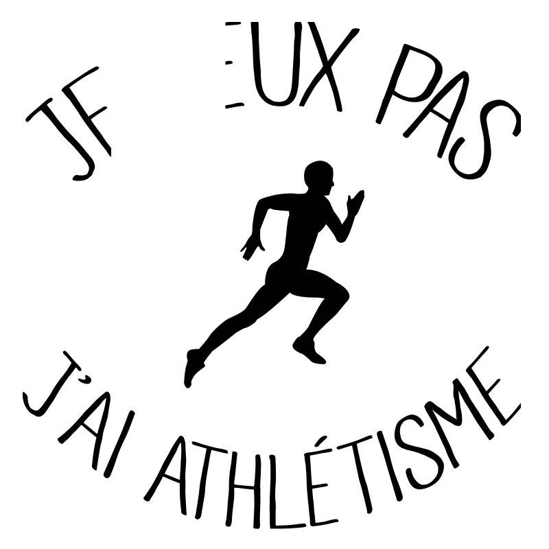 Je peux pas j'ai Athlétisme