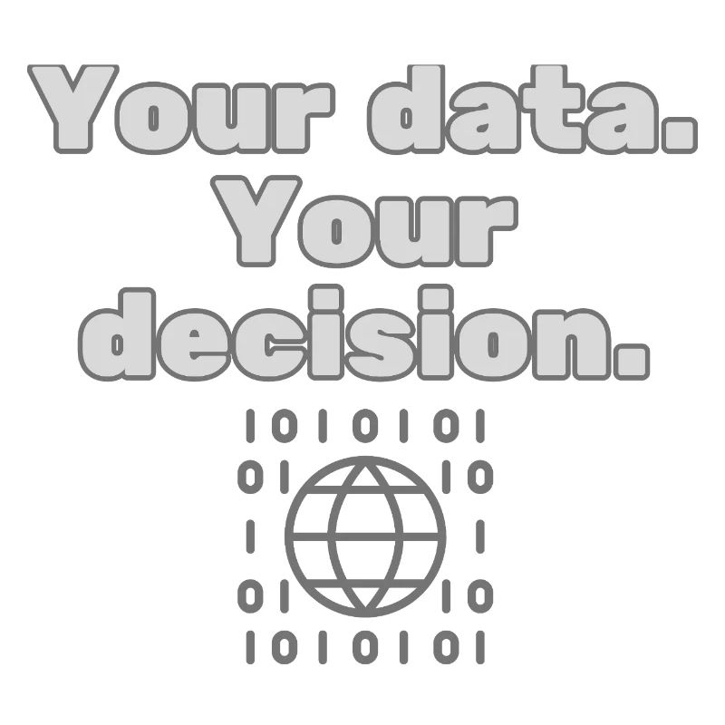 Your Data. Your Decision - Datenschutz Statement