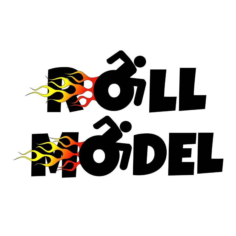 Every wheelchair user is a roll model. Flames *