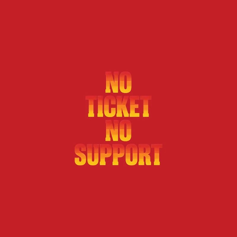 No Ticket No Support Informatiker IT Administrator