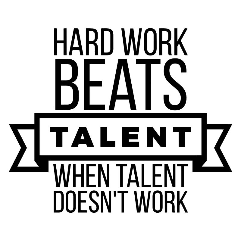 Hard Work Beats Talent - Black Motivational 