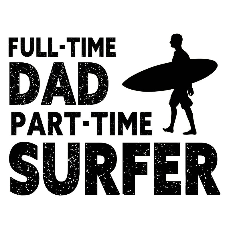 Full-time Dad Part-time Surfer