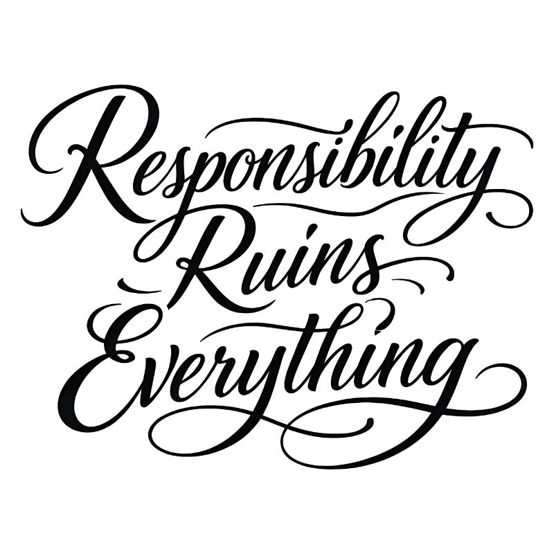 Sarcasm Responsibility Ruins Everything Funny Men