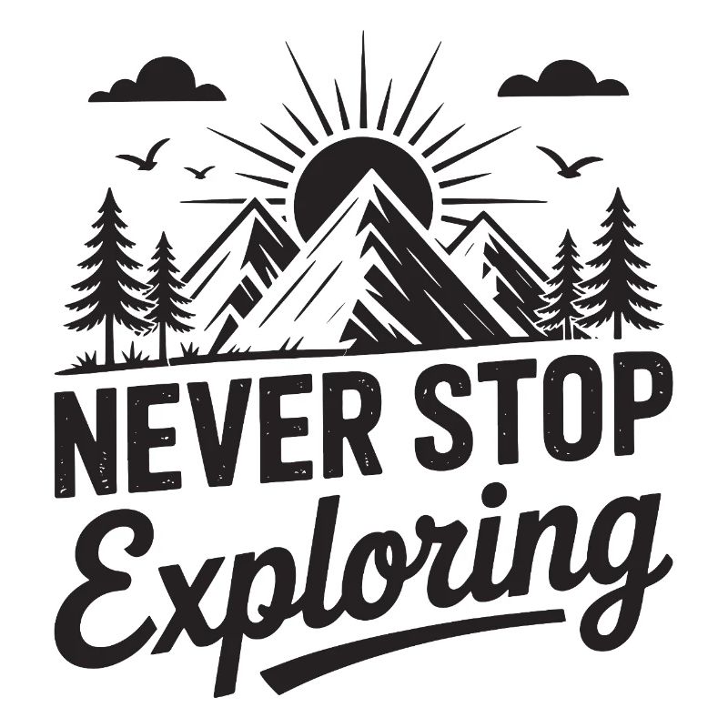 Mountains - Never Stop Exploring