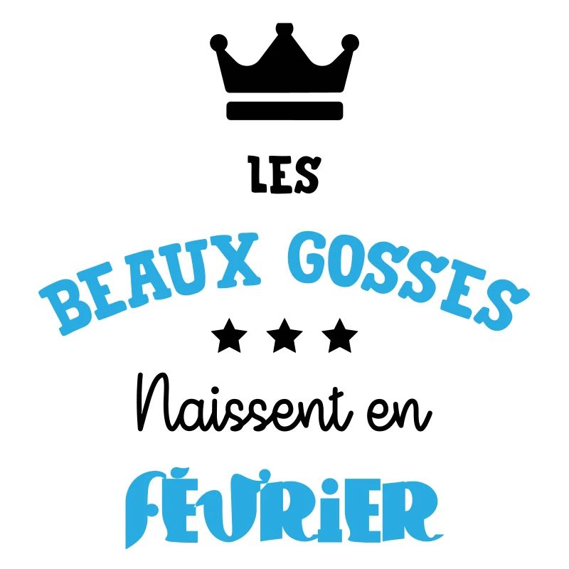 Cadeau naissance bébé garçon Février Beaux Gosses