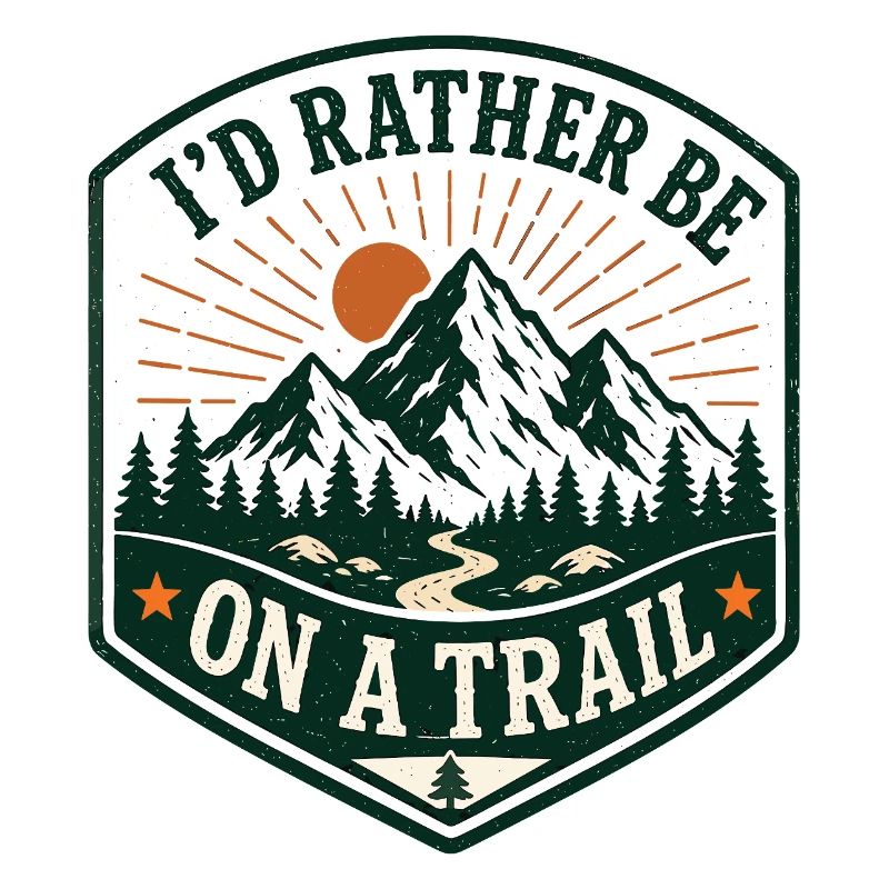 I'd Rather Be On a Trail