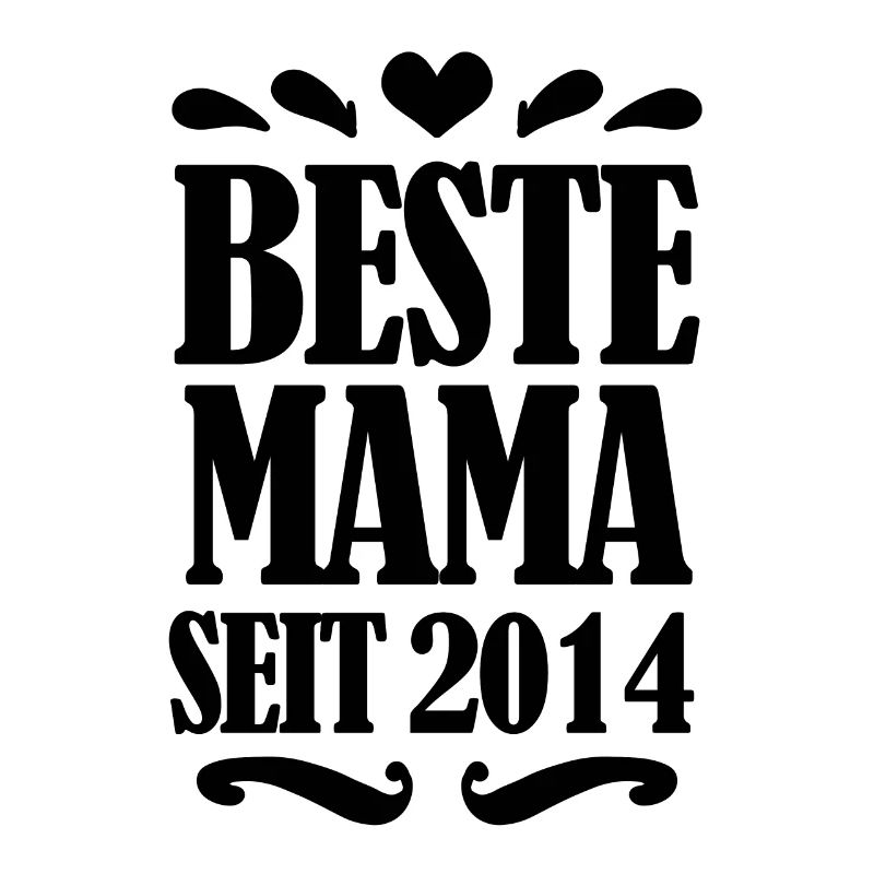 Beste Mama seit 2014