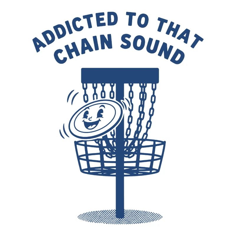 Addicted To That Chain Sound Disc Golf Flying Disc