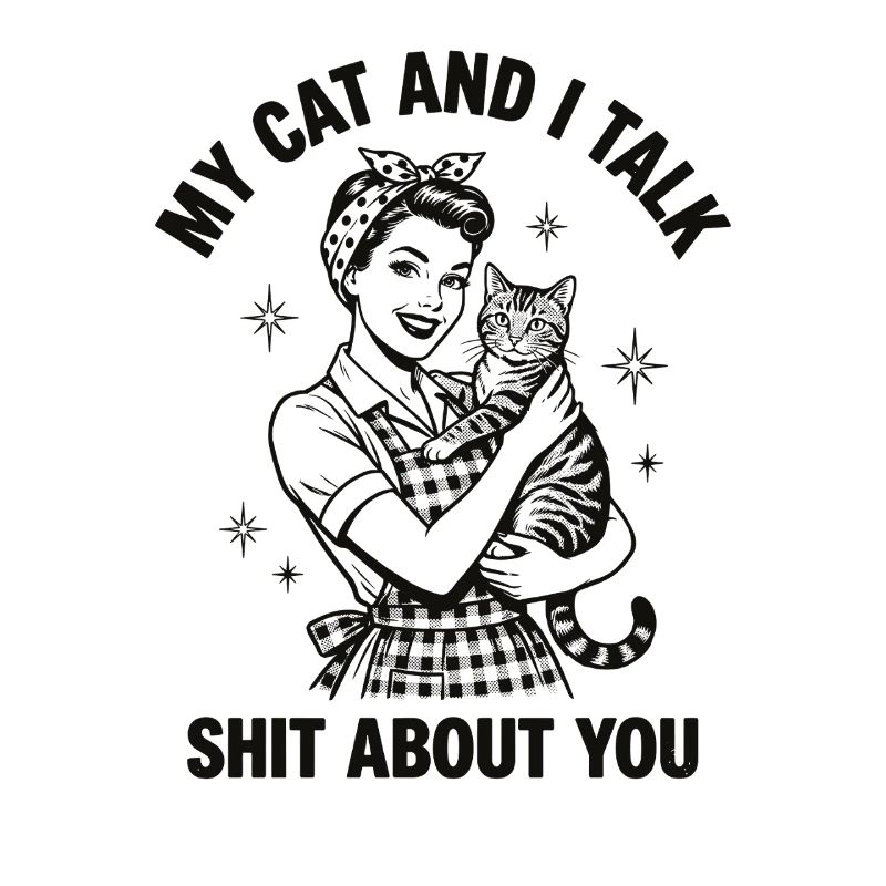 Mon chat et moi parlons n’importe quoi – Design de maman de chat