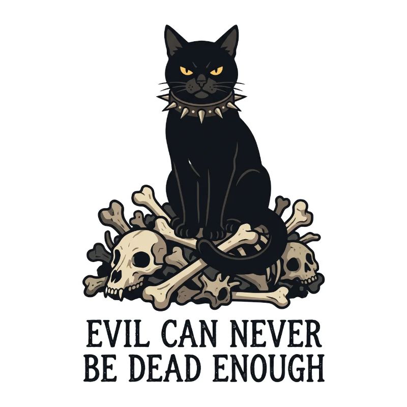 Evil Can Never Be Dead Enough
