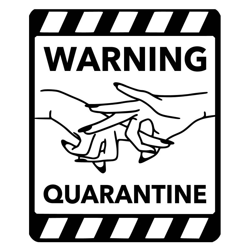 Warning: Quarantine