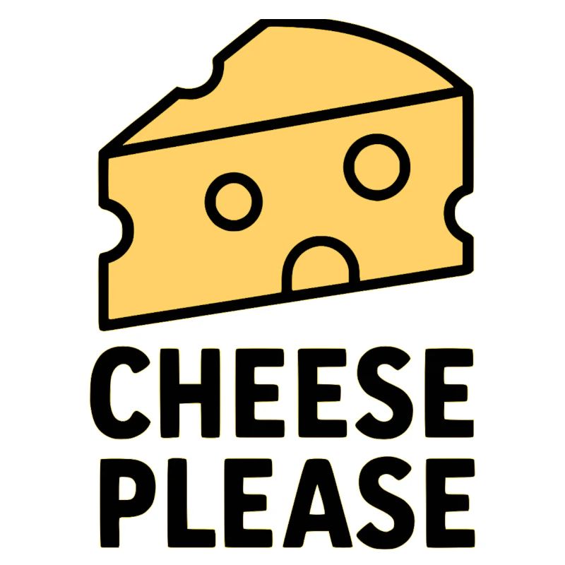 Fromage, s’il vous plaît
