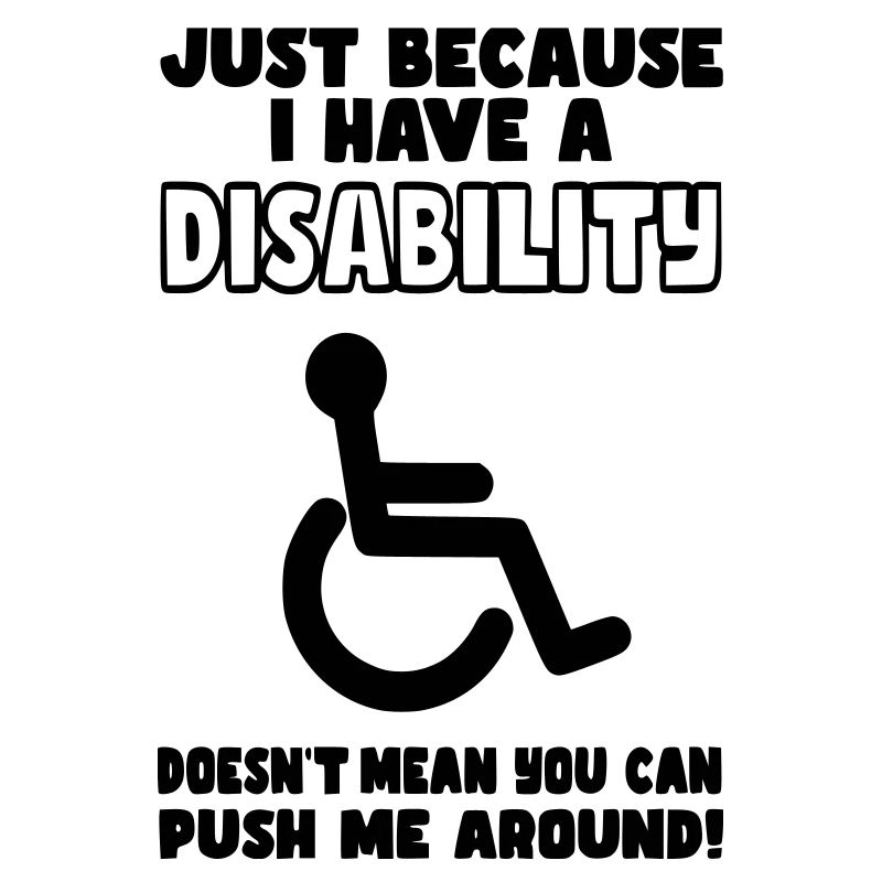 Even though I have a disability, wheelchair does not push*