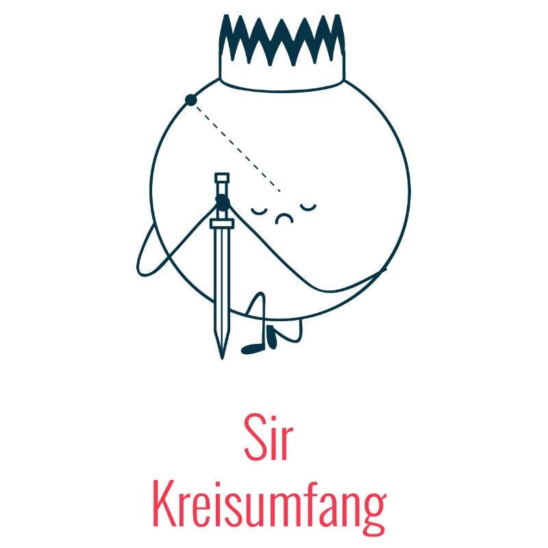 Sir Circle Circumference - Geometry Humor