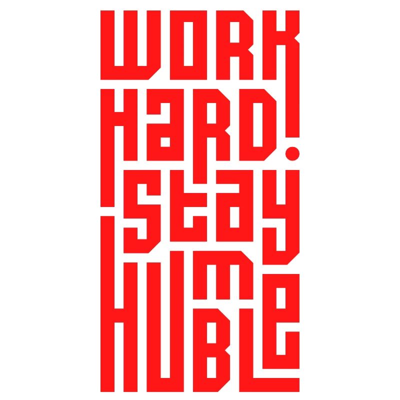 Work Hard Stay Humble