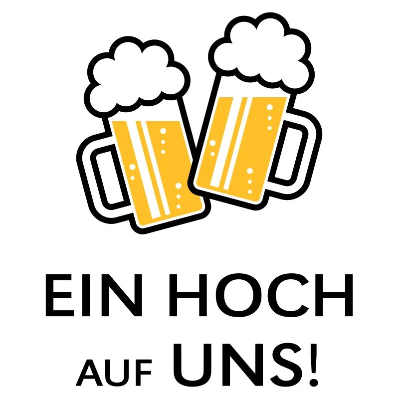 Ein Hoch Auf Uns! Bierkrüge Stoßen An (Bier / 2C)