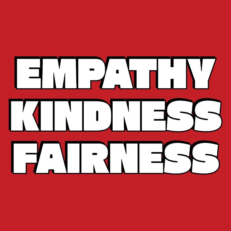 Empathy Kindness Fairness Bold Typography