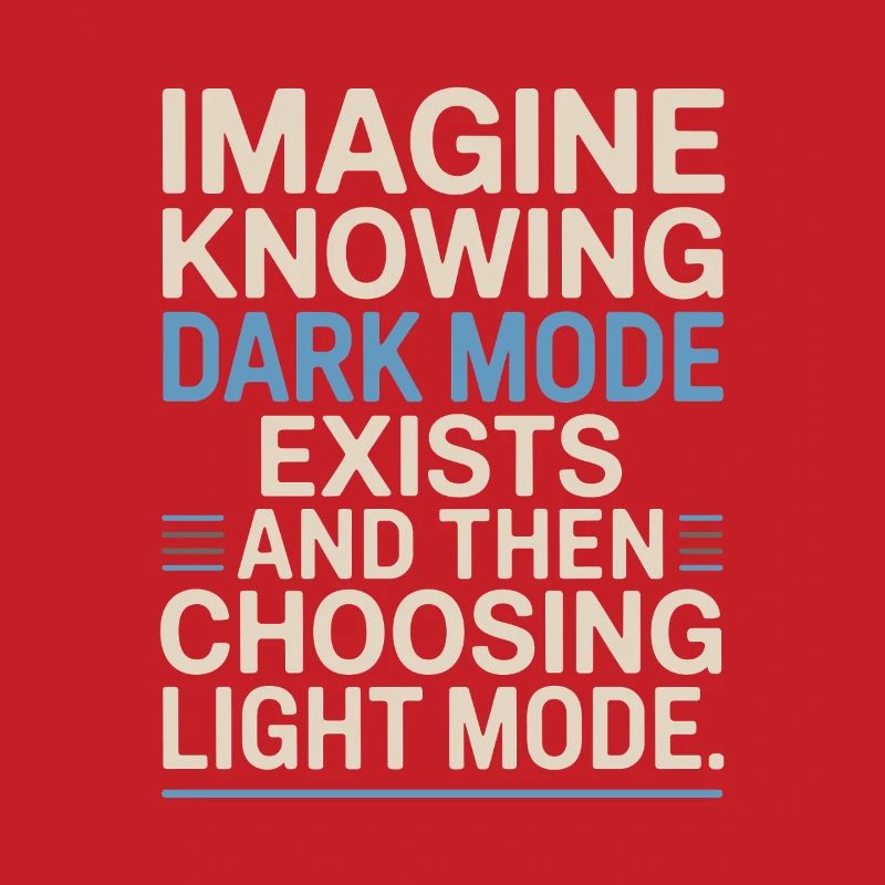 Le mode sombre existe Programmeur IT Nerd Coder Office