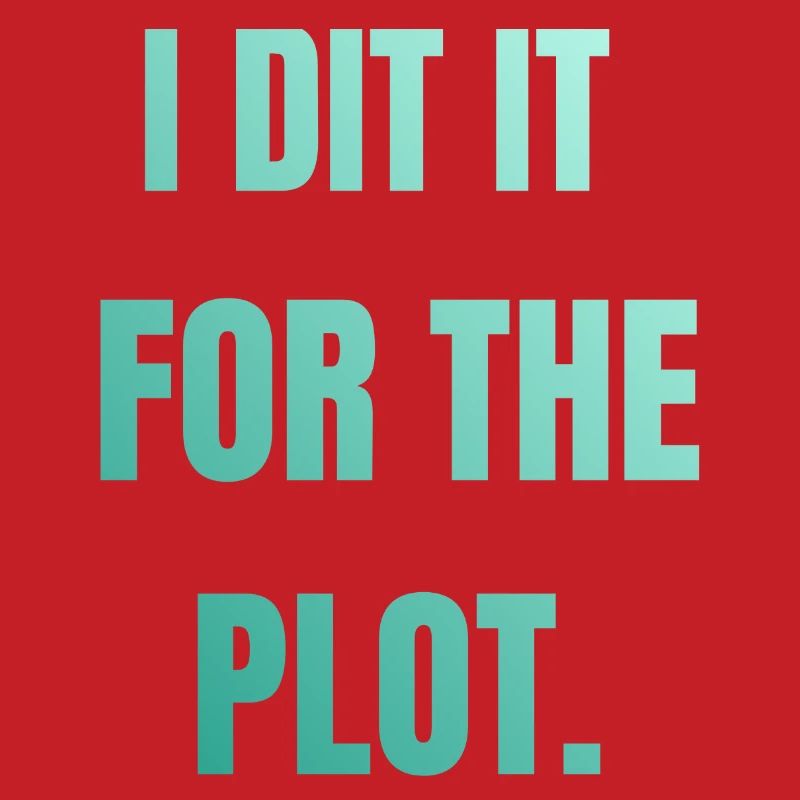 I did it for the plot