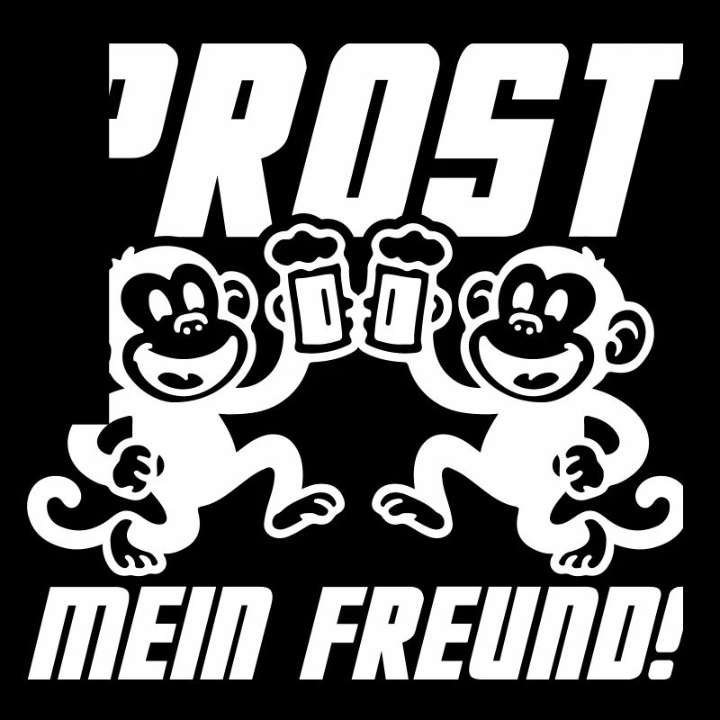 Prost Mein Freund Bier