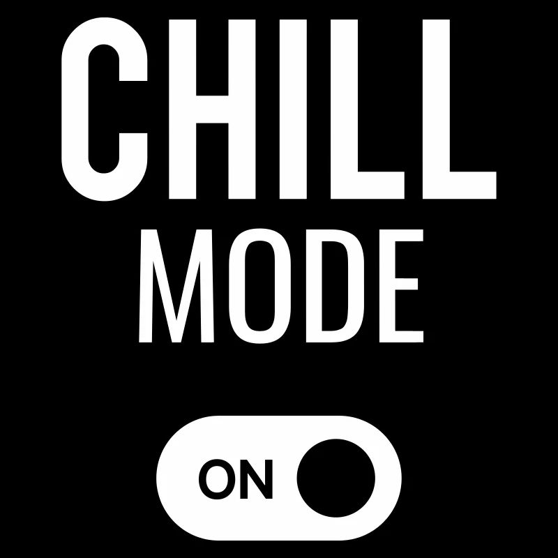 CHILL Mode ON - the ideal gift