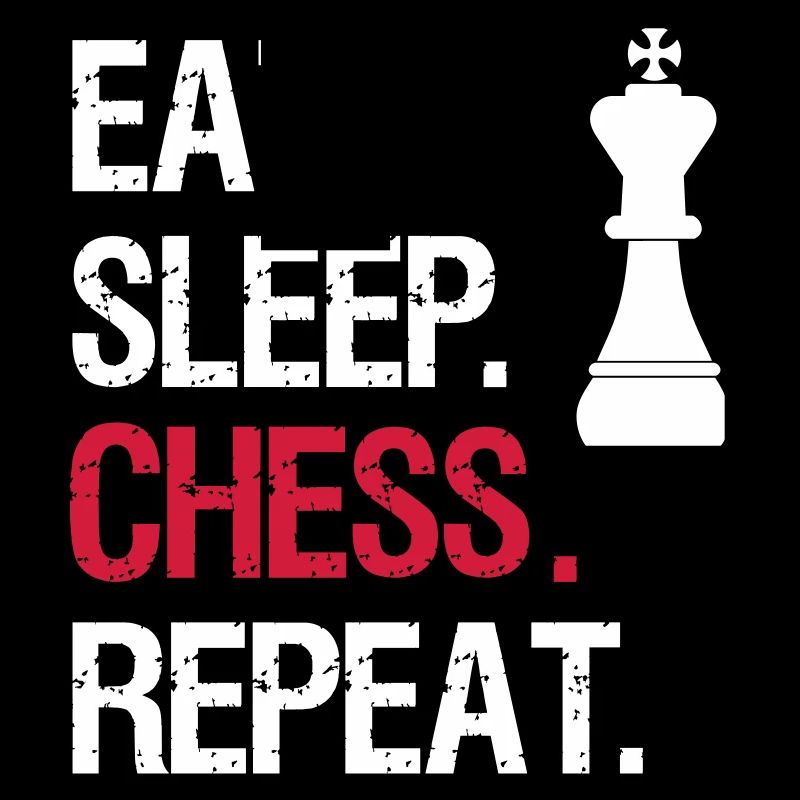 Eat Sleep Chess Repeat - König